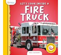 Let's Look Inside a Fire Truck (Let's Look Inside: Vehicles)