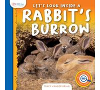 Let's Look Inside a Rabbit's Burrow (Let's Look Inside: Animal Homes)