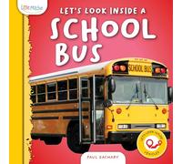 Let's Look Inside a School Bus (Let's Look Inside: Vehicles)