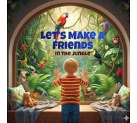 let's Make a friends: In the jungle