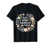 Let's Make Kindness Go Viral Influence Mindset - Camiseta