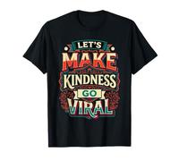 Let's Make Kindness Go Viral Influence Mindset |- Camiseta