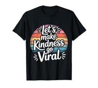 Let's Make Kindness Go Viral Influir en la mentalidad |- Camiseta