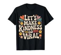 Let's Make Kindness Go Viral Influir en la mentalidad - Camiseta