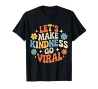 Let's Make Kindness Go Viral Influir en la mentalidad - Camiseta