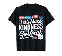 Let's Make Kindness Go Viral Influir en la mentalidad - Camiseta