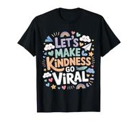 Let's Make Kindness Go Viral Influir en la mentalidad - Camiseta