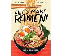 Let's Make Ramen!: A Comic Book Cookbook