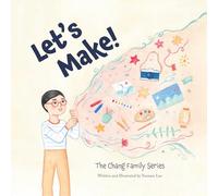 Let's Make!: The Chang Family Series Board Book
