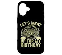 Let's Meat Up for My Birthday BBQ Party Carcasa para iPhone 16
