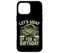 Let's Meat Up for My Birthday BBQ Party Carcasa para iPhone 16 Pro MAX