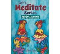 LET'S MEDITATE SERIES: (Book Two) 24 Ways to Calm the Monkey Mind