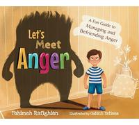 Let's Meet Anger: A Fun Guide to Managing and Befriending Anger (Befriend Feelings)