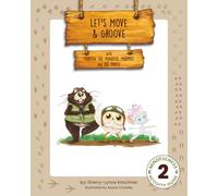 Let's Move and Groove with Marvin the Mindful Marmot and His Mates: Mindfulness Activity Guide 2 (Mindful Mates Education Series)