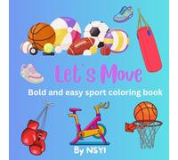 LET'S MOVE: Bold and easy sport coloring book