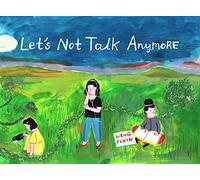 Let's not talk anymore