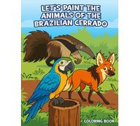 LET'S PAINT THE ANIMALS OF THE BRAZILIAN CERRADO