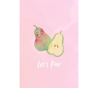 Let's Pair Pears college ruled notebook 6x9" for journaling, writing, school work, homework, and all note taking needs