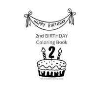Let's Party! Birthday Coloring Book for Happy Kids: 2nd Birthday Perfect Gift - Coloring book for toddlers