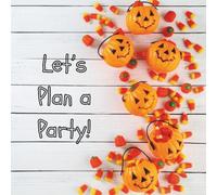 Let's Plan a Party!: Halloween themed party planning book suited for children between the ages of 4-8.