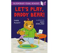 Let's Play, Daddy Bear! A Bloomsbury Young Reader: Purple Book Band