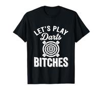 Let's Play Darts Bitches Funny Dart Player Throwing Darter Camiseta
