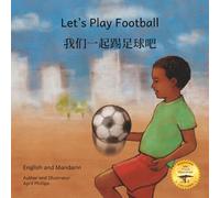 Let's Play Football: With African Animals in Mandarin and English