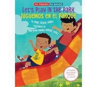 Let's Play in the Park / Juguemos en el parque (My Friend / Mi amigo)