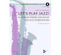 Let's Play Jazz!: Mastering Chords and Scales for Jazz Improvisation. saxophone in Bb or Eb. Méthode. (Advance Music: the Jazz Handbook)