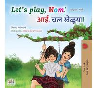 Let's play, Mom! (English Marathi children's book) (English Marathi Bilingual Collection)