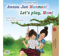 Let's play, Mom! (Haitian Creole English children's book) (Haitian Creole English Bilingual Collection)