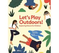 Let's Play Outdoors!: Fun Things to Do Outside with Children