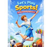 Let's Play Sports! A Fun Coloring Adventure (coloring books)