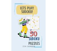 Let's Play Sudoku: 50 unique Sudoku puzzles for hours of enjoyment