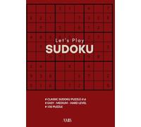 let's play sudoku: Sudoku book- Easy-mudium-hard Puzzles - 150 Sudoku Puzzles - Small Travel Friendly Size