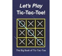Let's Play TicTacToe: TicTacToe for adults and kids | Perfect for Kids, Travel & Family Fun | 6x9inches, 100 Pages | 1000+ games