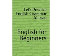 Let's Practice English Grammar - A1 level: English for Beginners