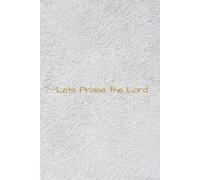 Let's Praise the Lord: Gift Songs journal for friends and family