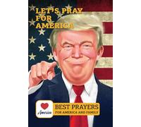 Let's pray for America: Best Prayers for America and Family