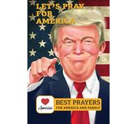 Let's pray for America: Best Prayers for America and Family