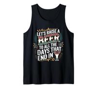 Let's Raise A Beer To All The Days That End In Y - Camiseta sin Mangas