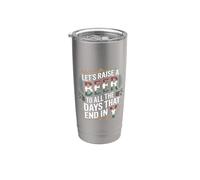 Let's Raise A Beer To All The Days That End In Y - Vaso térmico de acero inoxidable de doble pared