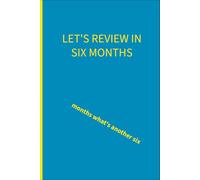 Lets review in six months: 6 x 9 Blank Lined Notebook:: Things parents of additional needs children are tired of hearing