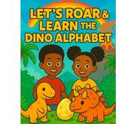 Let's Roar & Learn the Dino Alphabet