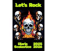LET'S ROCK - Diario Scolastico con Design di Musica Rock | Funzioni Extra per una Scuola al Top: Tabelle, Disegni, Giochi e Curiosità sul Mondo del Rock: una Figata! Medie e Superiori