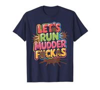 Let's Run Mudder FUCKAS Barro AF Buddies Mudda Fakas Muddy Camiseta