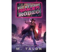 Let's Shake Some Moon? Dust: A Sci-fi Litrpg Adventure: 3 (Not My First Space? Rodeo, 3)
