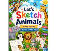 lets sketch animals: A step by step drawing book for kids (kids Special)