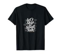 Let's Skip The Small Talk - Minimal & Witty Camiseta