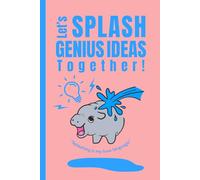 Let's Splash some Genius Ideas Together! by Moo Deng: Funny Gift Notebook Journal for Friends and Family